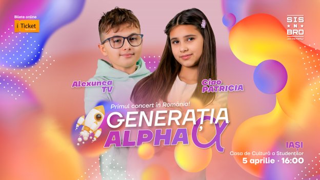 GENERAȚIA ALPHA - IAȘI