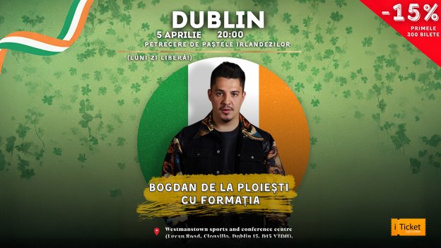 DUBLIN | Super Show Live în Dublin cu Bogdan de la Ploiești! After Party cu Dj Fiesta | 5 aprilie 2026