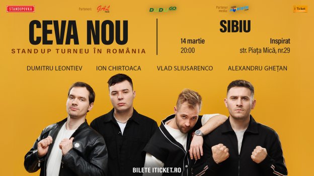 CEVA NOU Standup turneu în România - Sibiu