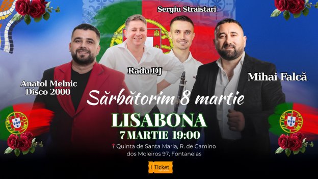 Lisabona-Sărbătorim ziua Femeii cu Mihai Falcă, Anatol Melnic Disco 2000, Dj Radu