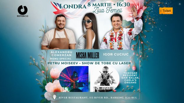 Londra 8 martie Sărbătorim ziua Femeii cu Misha Miller, Igor Cuciuc, Petru Moiseev, Alexandru Comerzan 